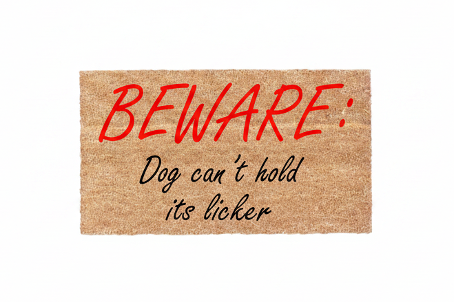 Beware Dog Can’t Hold Its Licker coir doormat with natural coir surface and red and black lettering